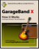 GarageBand X - How it Works (Graphically Enhanced Manuals)